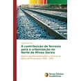 thumbnail image 1 of A contribuição da ferrovia para a urbanização no Norte de Minas Gerais (Paperback), 1 of 1