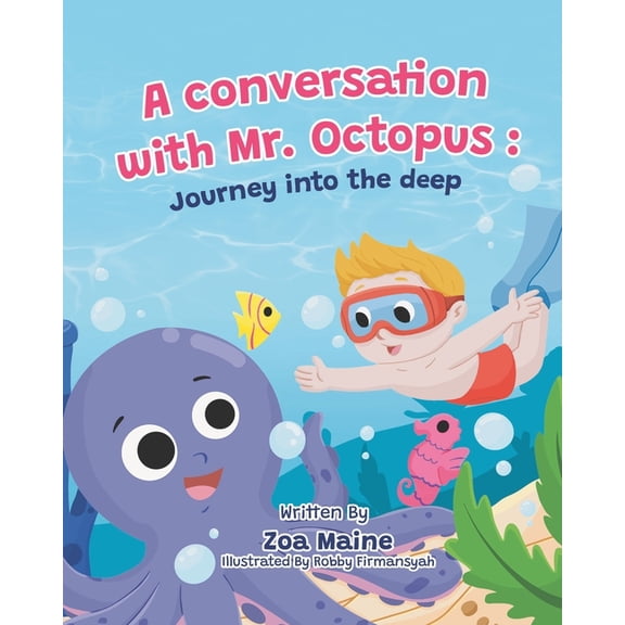 A conversation with Mr. Octopus: Journey into the deep, (Paperback)