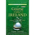 thumbnail image 1 of A course called ireland : a long walk in search of a country, a pint, and the next tee: 9781592405282, 1 of 1