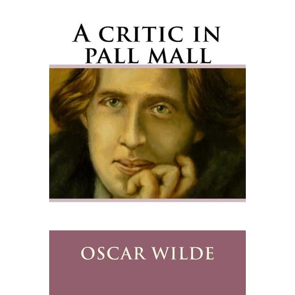 A critic in pall mall, (Paperback)