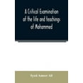 thumbnail image 1 of A critical examination of the life and teachings of Mohammed, (Paperback), 1 of 1