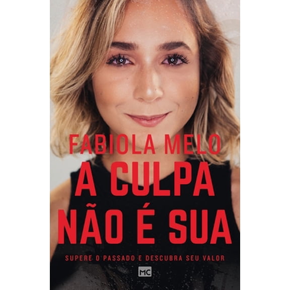 Pre-Owned A culpa no sua: Supere o passado e descubra seu valor (Paperback) 8543303915 9788543303918