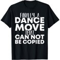 A dance move that can not be copied National Tap Dance Day TShirt