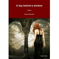 thumbnail image 1 of A day behind a window, (Paperback), 1 of 1