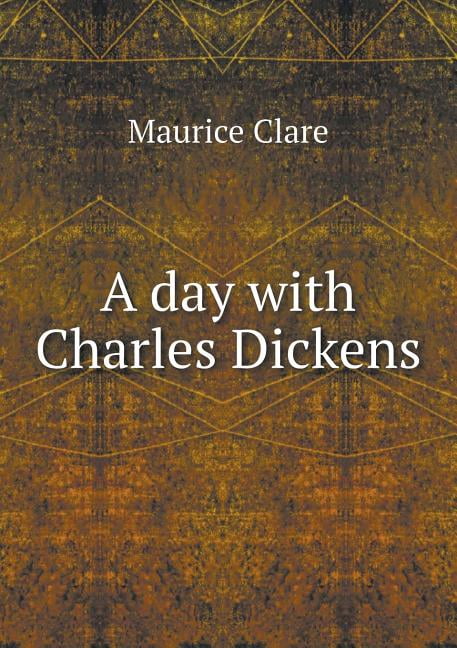 A day with Charles Dickens (Paperback)