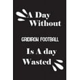 thumbnail image 1 of A day without gridiron football is a day wasted (Paperback), 1 of 1