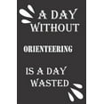 thumbnail image 1 of A day without orienteering is a day wasted (Paperback), 1 of 1