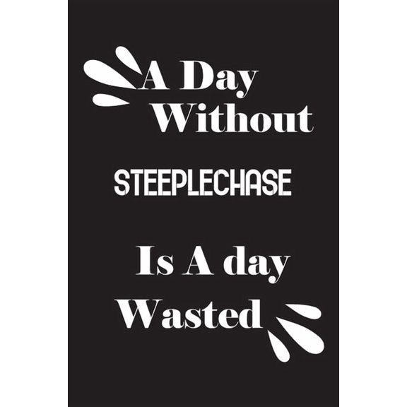 A day without steeplechase is a day wasted (Paperback)