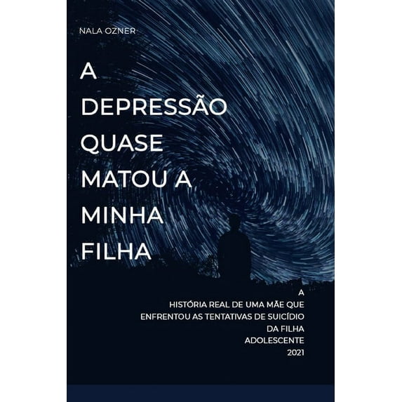 A depressão quase matou a minha filha (Paperback)