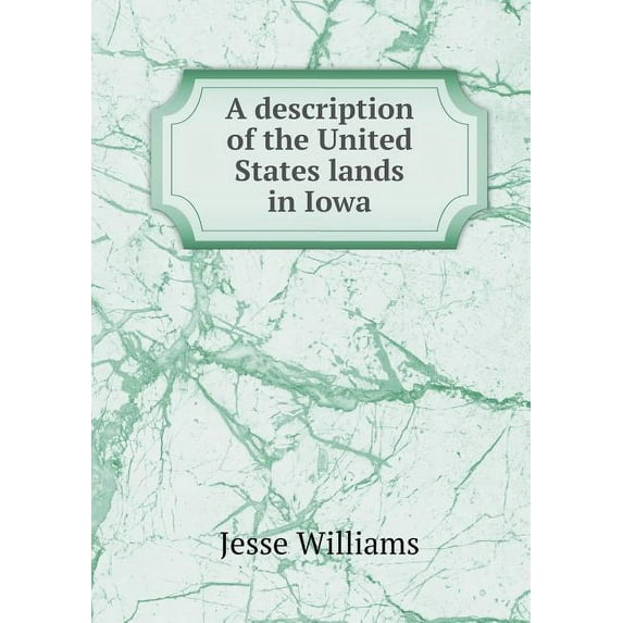 A description of the United States lands in Iowa (Paperback)