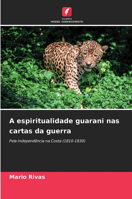 A espiritualidade guarani nas cartas da guerra, (Paperback)