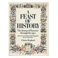 thumbnail image 1 of Pre-Owned A Feast of History : The Drama of Passover Through the Ages: With a New Translation of the Haggadah for Use at the Seder 9780297993858, 1 of 1