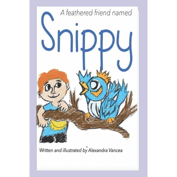 A feathered friend named Snippy, (Paperback)