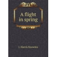 thumbnail image 1 of A flight in spring (Paperback), 1 of 1