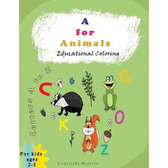 A for Animals: Educational coloring book - Animals letters A to Z - Ages 3-5, (Paperback)