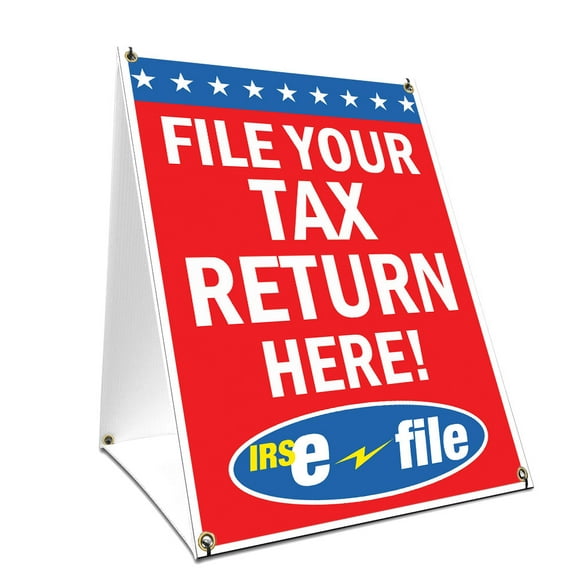 A-frame Sidewalk File Your Tax Return Here Sign With Graphics On Each Side | 18" X 24" Print Size