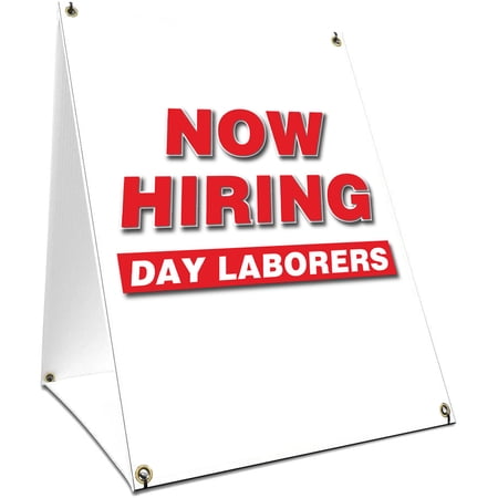 A-frame Sidewalk Now Hiring Day Laborers Sign With Graphics On Each Side | 18" X 24" Print Size
