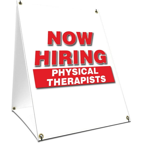 A-frame Sidewalk Now Hiring Physical Therapists Sign With Graphics On Each Side | 18" X 24" Print Size