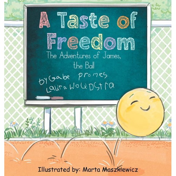 A game of Freedom, The Adventures of James, the Ball, (Hardcover)