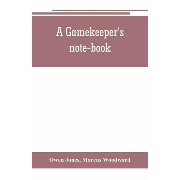 A gamekeeper's note-book, (Paperback)