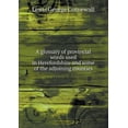 thumbnail image 1 of A glossary of provincial words used in Herefordshire and some of the adjoining counties (Paperback), 1 of 1
