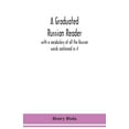 thumbnail image 1 of A graduated Russian reader, with a vocabulary of all the Russian words contained in it, (Paperback), 1 of 1