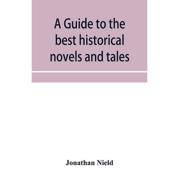 A guide to the best historical novels and tales, (Paperback)