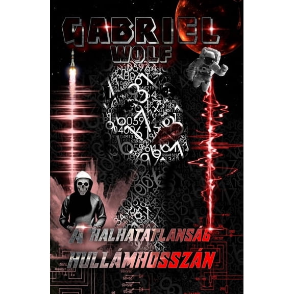 A halhatatlansg hullmhosszn: Cortex-verzi, (Hardcover)