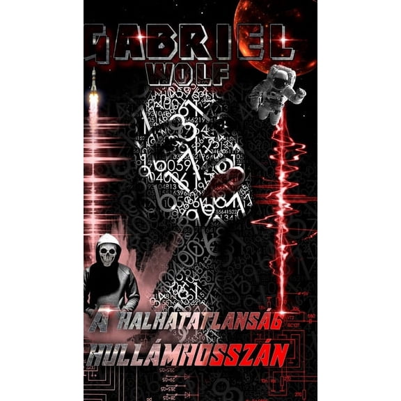 A halhatatlansg hullmhosszn: Cortex-verzi, (Hardcover)
