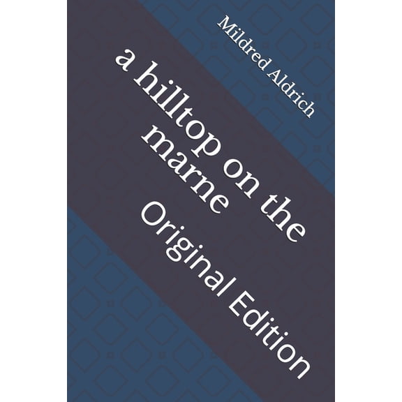 A hilltop on the marne : Original Edition (Paperback)