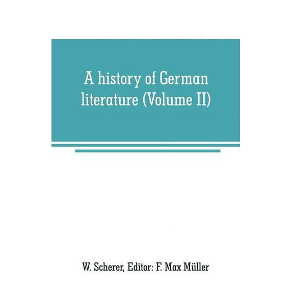 A history of German literature (Volume II), (Paperback)
