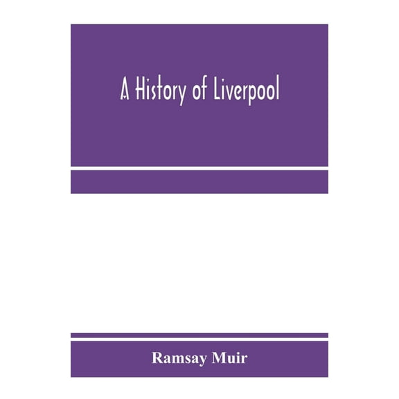 A history of Liverpool, (Paperback)