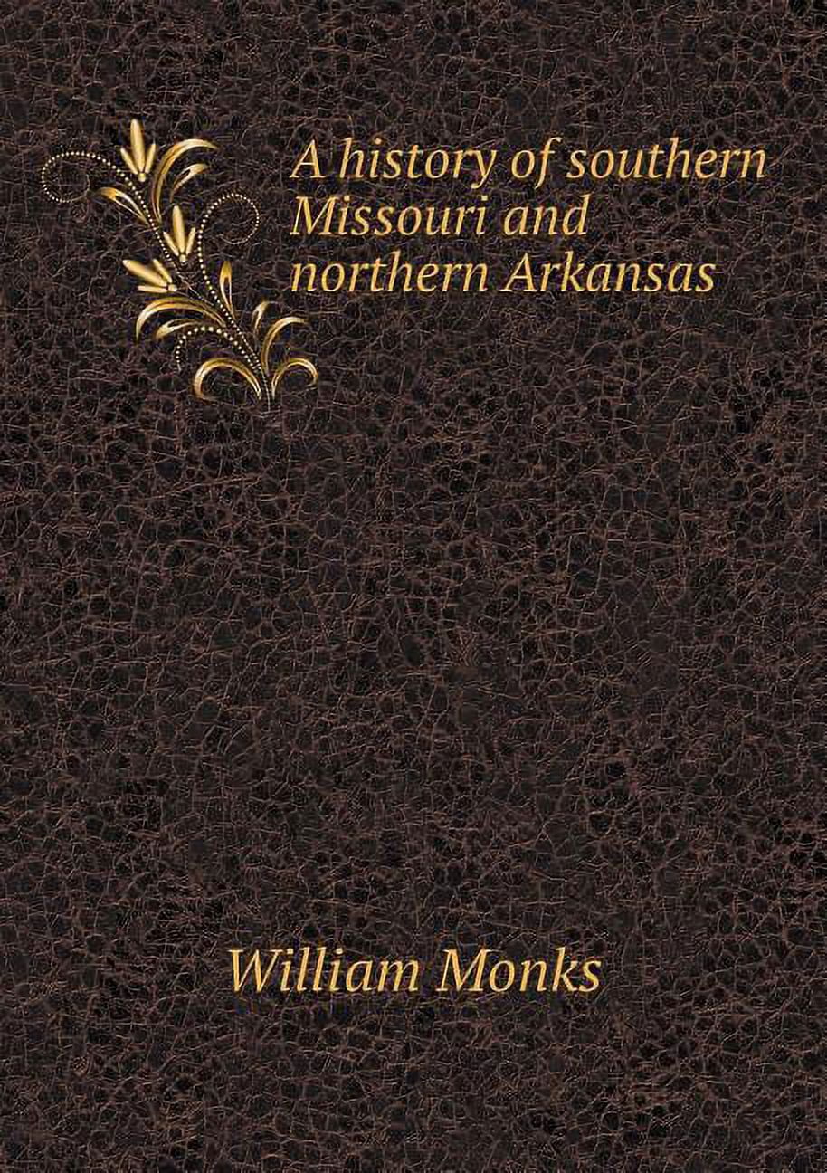 A history of southern Missouri and northern Arkansas (Paperback)
