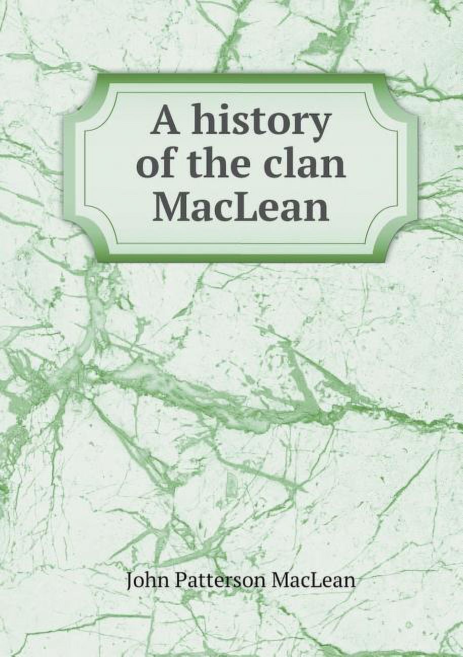 A history of the clan MacLean (Paperback)