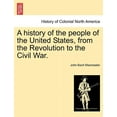 thumbnail image 1 of A history of the people of the United States, from the Revolution to the Civil War. (Paperback), 1 of 1