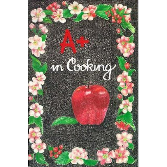 Pre-Owned A+ in Cooking (Spiral-bound) 0964024608 9780964024601