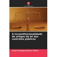 thumbnail image 1 of A inconstitucionalidade de artigos da lei dos contratos públicos (Paperback), 1 of 1