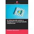 thumbnail image 1 of A intersecÃ§Ã£o entre o desporto e a propriedade intelectual, (Paperback), 1 of 1