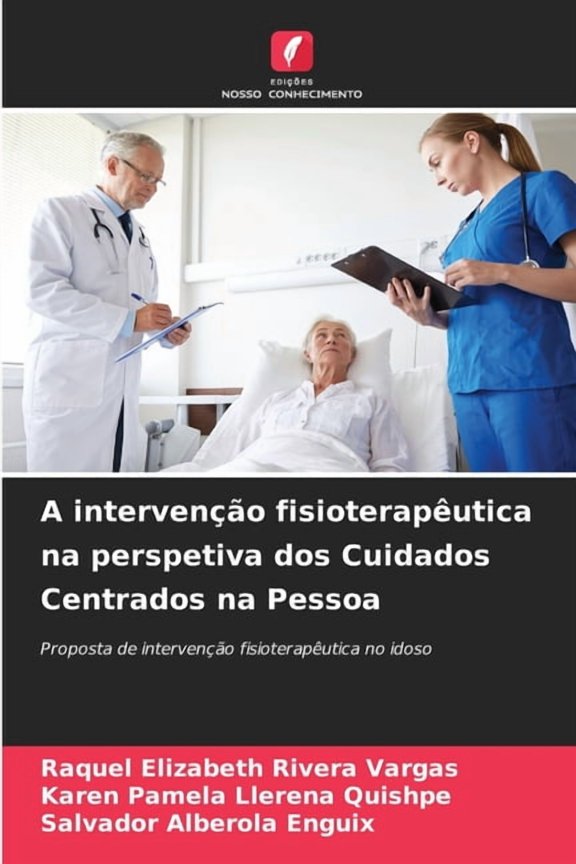 A interveno fisioteraputica na perspetiva dos Cuidados Centrados na Pessoa, (Paperback)
