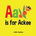 thumbnail image 1 of A is for Ackee: Alphabet Book, (Paperback), 1 of 1