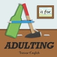 thumbnail image 1 of A is for Adulting (Paperback), 1 of 1