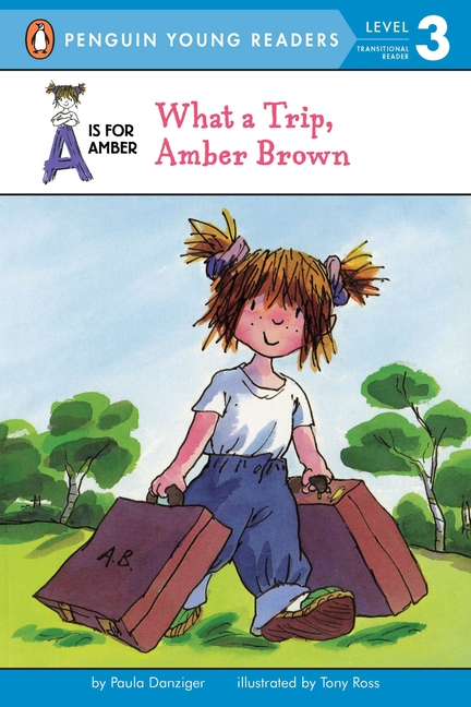 A is for Amber What a Trip, Amber Brown, Book 1, (Paperback)