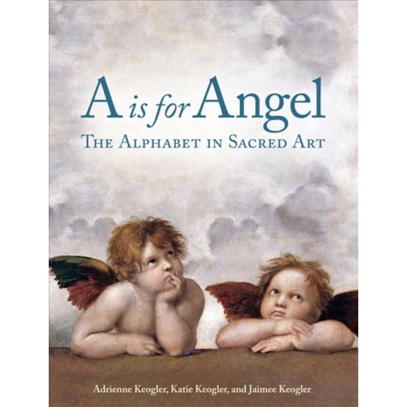 Pre-Owned A is for Angel: The Alphabet in Sacred Art (Hardcover) 1684620112 9781684620111