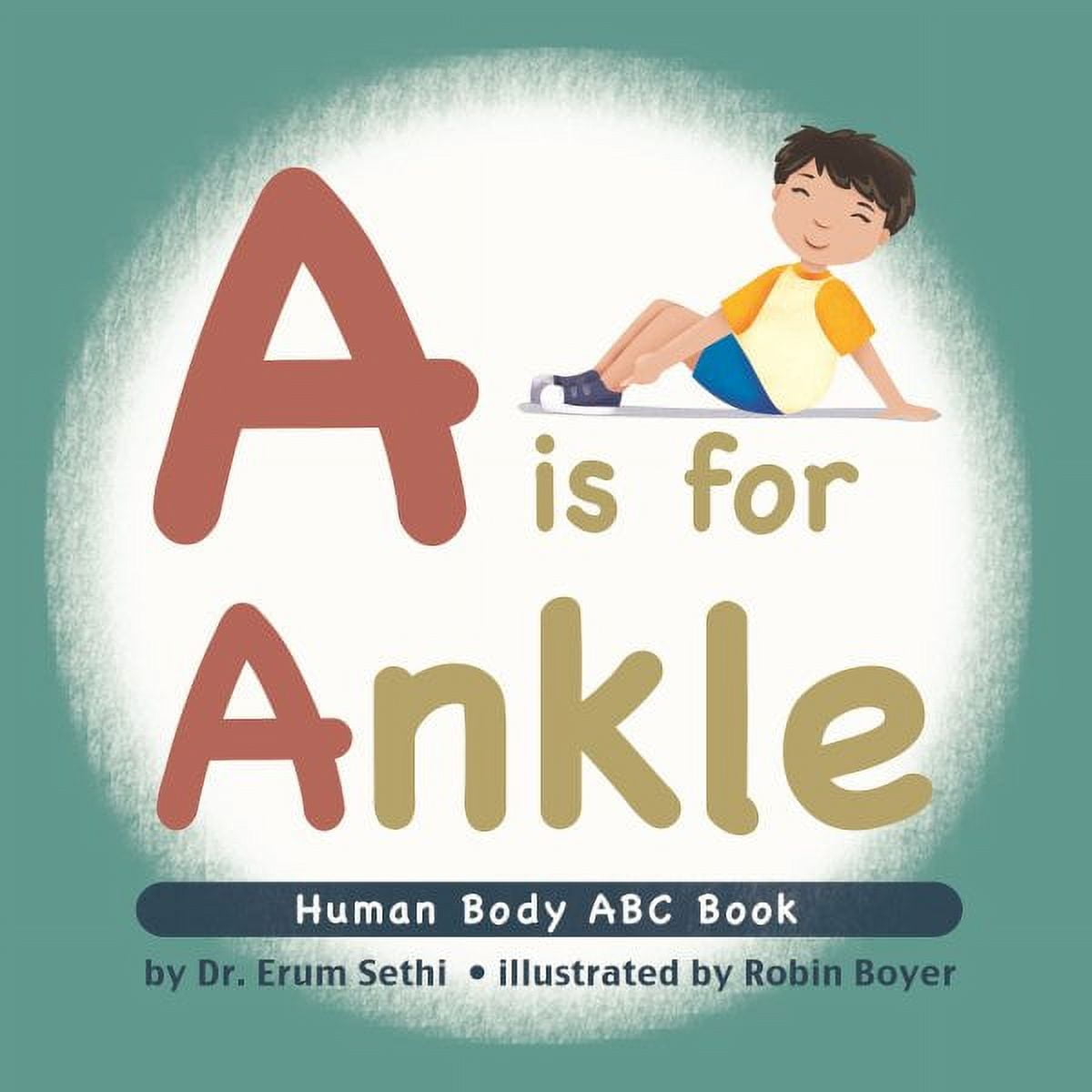 A is for Ankle : Human Body ABC Book (Hardcover) - Walmart.com