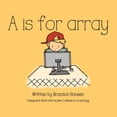 thumbnail image 1 of A is for Array, (Paperback), 1 of 1