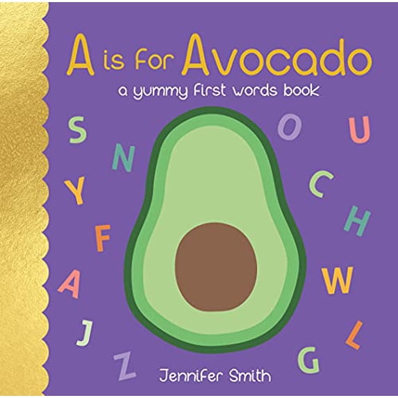 Pre-Owned A is for Avocado: A Yummy First Words Book Paperback
