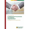 thumbnail image 1 of Legitimacao Do Processo De Mudanca Organizacional, 1 of 1