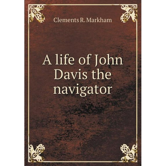 A life of John Davis the navigator (Paperback)