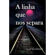 A linha que nos separa, Paperback
