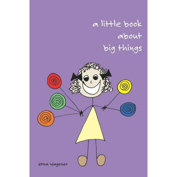 A Little Book about Big Things (Paperback)